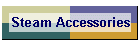Steam Accessories