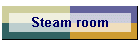 Steam room