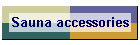 Sauna accessories